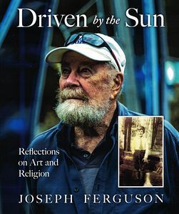 Driven by the Sun, by Joseph Ferguson